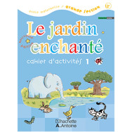 Le jardin enchanté GS cahier d'activité 1