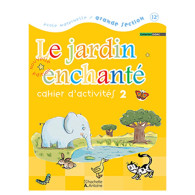 Le jardin enchanté cahier d'activités 2