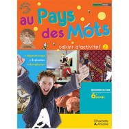 Au pays des mots EB6 : Cahier d'activités 2