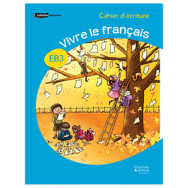 Vivre le français EB3- cahier d'écriture