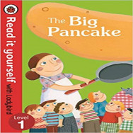 Ladybird Read It Yourself -  The Big Pancake - Level 1