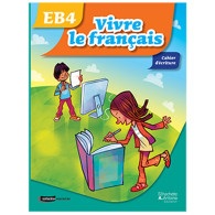 Vivre le français EB4 - cahier d'écriture