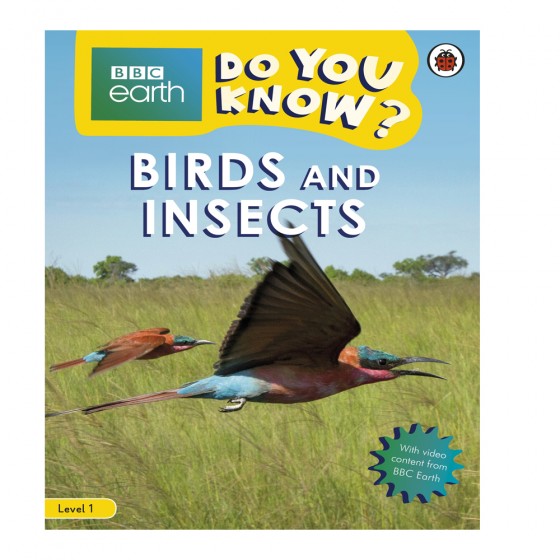 Do you know ? level 1 BBC Earth Birds and Insects -Ladybird