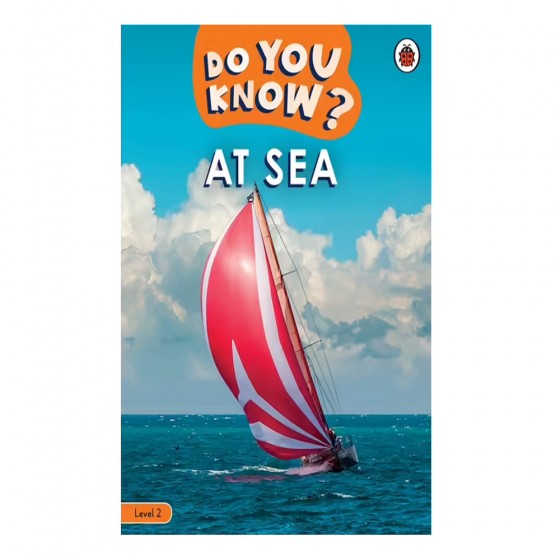 Do you know ? level 2 At Sea - Ladybird