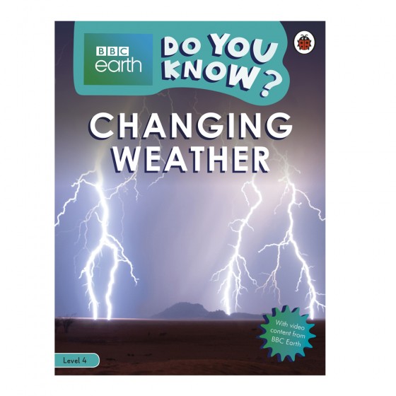 Do you know ? level 4 BBC earth Changing weather - Ladybird