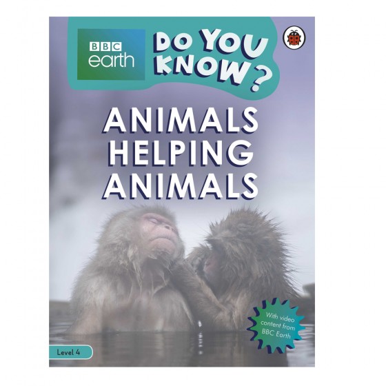 Do you know ? level 4 BBC earth animals helping animals - Ladybird