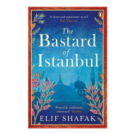 The Bastard of Istanbul - Elif Shafak