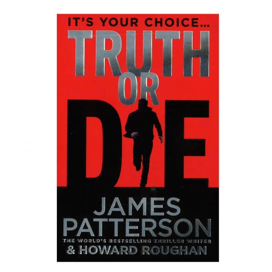 Truth or Die - James PATTERSON