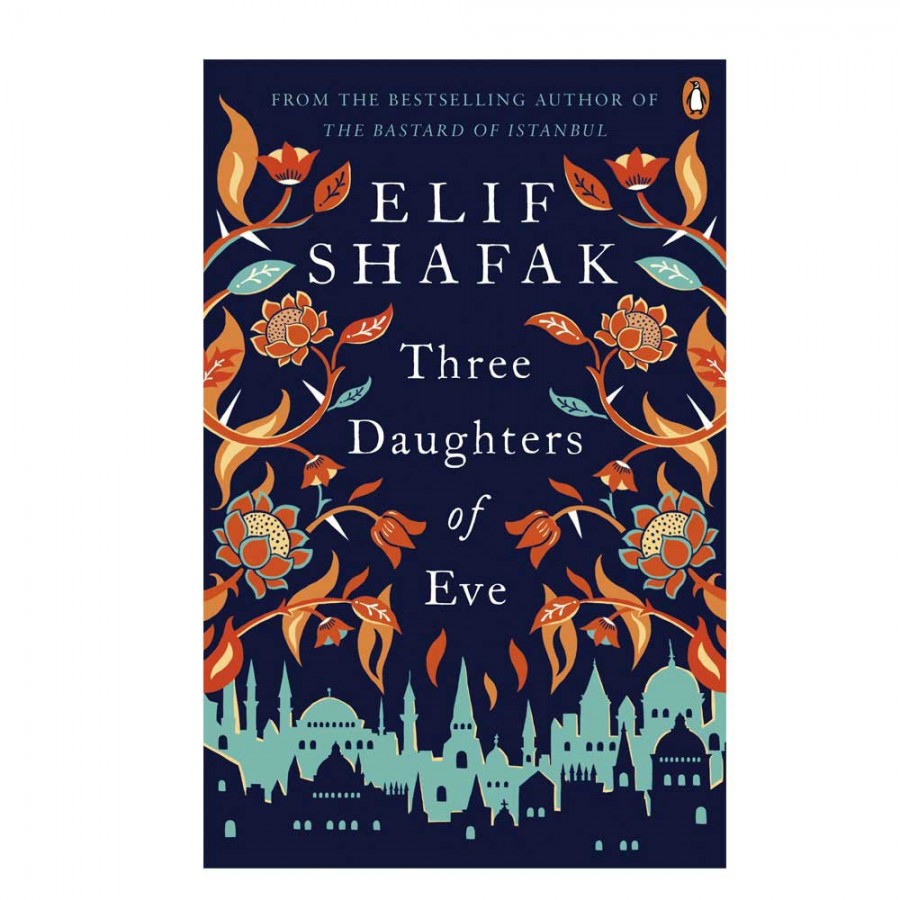 Three Daughters of Eve - Elif Shafak