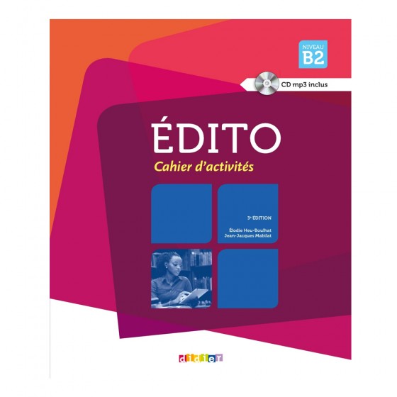 Edito niv.B2 -  Cahier + CD