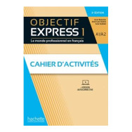 Objectif express cahier d'activités niveau 1 / Troisième Edition