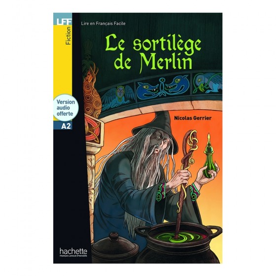 Le sortilège de Merlin -...