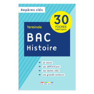 Repères clés bac Histoire Terminale 30 fiches pratiques