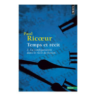 Temps et recit. - Tome 2, La configuration dans le récit de fiction -  Paul Ricoeur