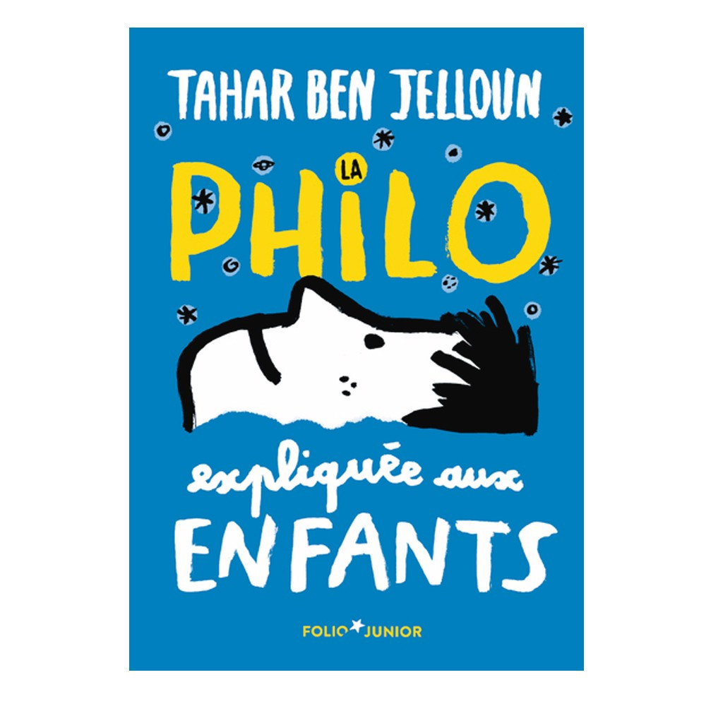 La philo expliquée aux enfants -  Tahar Ben Jelloun