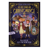 Les mondes de Chrestomanci Tome 1 -  Ma soeur est une sorcière - Diana Wynne Jones