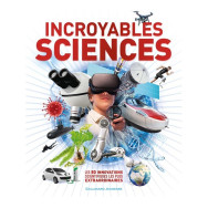Incroyables Sciences -  Jack Challoner, Kat Day, Hilary Lamb