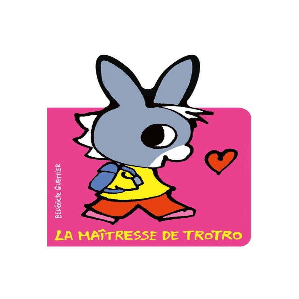 La maîtresse de Trotro - Bénédicte Guettier