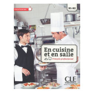 En cuisine et en salle - Français professionnel B1-B2