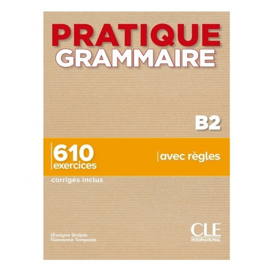 Pratique grammaire - Niveau B2