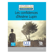 Les confidences d'Arsène Lupin niveau A2 - Maurice Leblanc