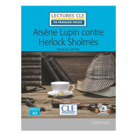 Arsène Lupin contre Herlock Sholmès niveau A2 -  Maurice Leblanc