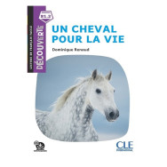 Un cheval pour la vie niveau B1.2 - Dominique Renaud