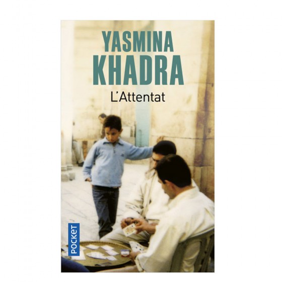 L'attentat - Yasmina KHADRA