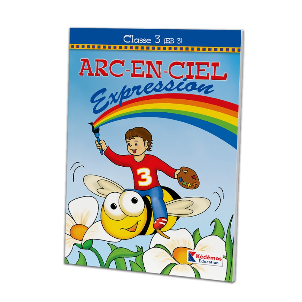 Arc- En-Ciel cahier d'éxpression EB3/CE2