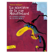 La sorcière de la rue Mouffetard - Et autres contes de la rue Broca - Pierre Gripari