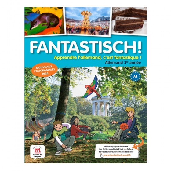 Fantastisch! - Allemand 1re...