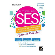 Dictionnaire SES - L'essentiel de l'économie et des sciences sociales. Lycée et Post-Bac