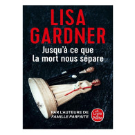 Jusqu'à ce que la mort nous sépare - Lisa Gardner