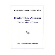 Roberto Zucco suivi de Tabataba-Coco -Bernard-Marie Koltès