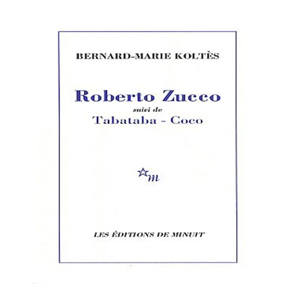 Roberto Zucco suivi de Tabataba-Coco -Bernard-Marie Koltès