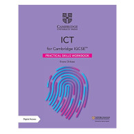 Cambridge IGCSE™ ICT Practical Skills Workbook with Digital Access