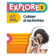 Explore 1 A1 - Cahier d'activités
