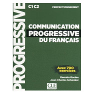 Communication progressive du français C1 C2 perfectionnement - Avec 700 exercices
