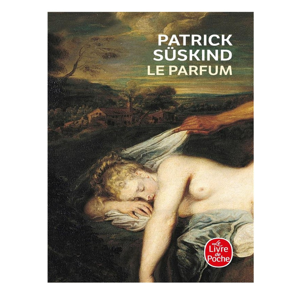 Le parfum - Histoire d'un meurtrier -  Patrick Süskind