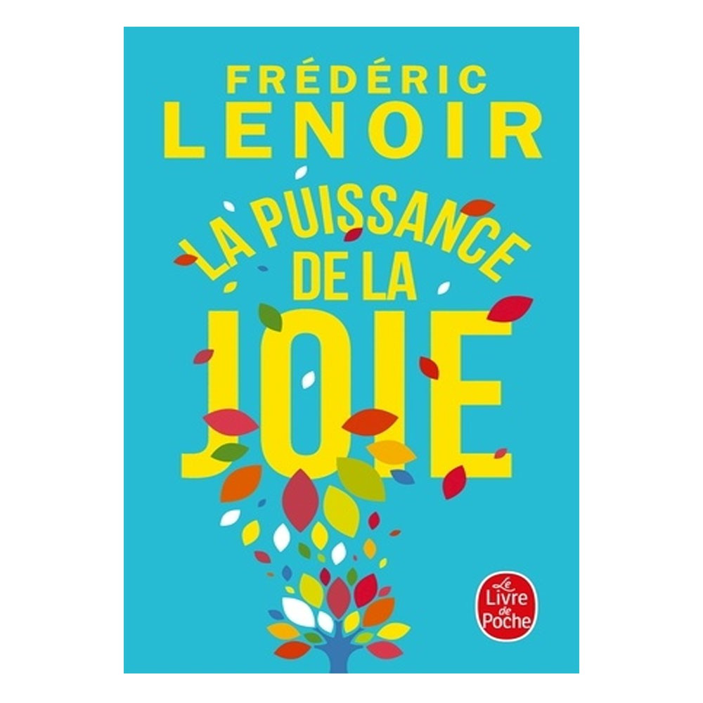 La puissance de la joie - Frédéric Lenoir