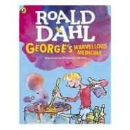 George's Marvellous Medicine -  Roald Dahl
