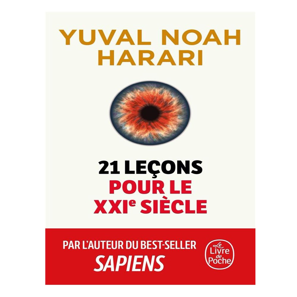 21 leçons pour le XXIe siècle -  Yuval Noah Harari