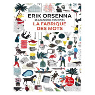 La fabrique des mots -  Erik Orsenna