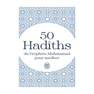 50 Hadîths du Prophète Muhammad pour méditer - El-Bokhari