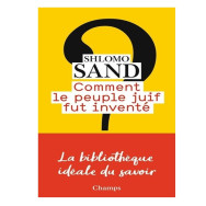 Comment le peuple juif fut inventé - De la Bible au sionisme - Shlomo Sand