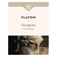 Gorgias - De la rhétorique - Platon
