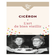 L'Art de bien vieillir -  Cicéron
