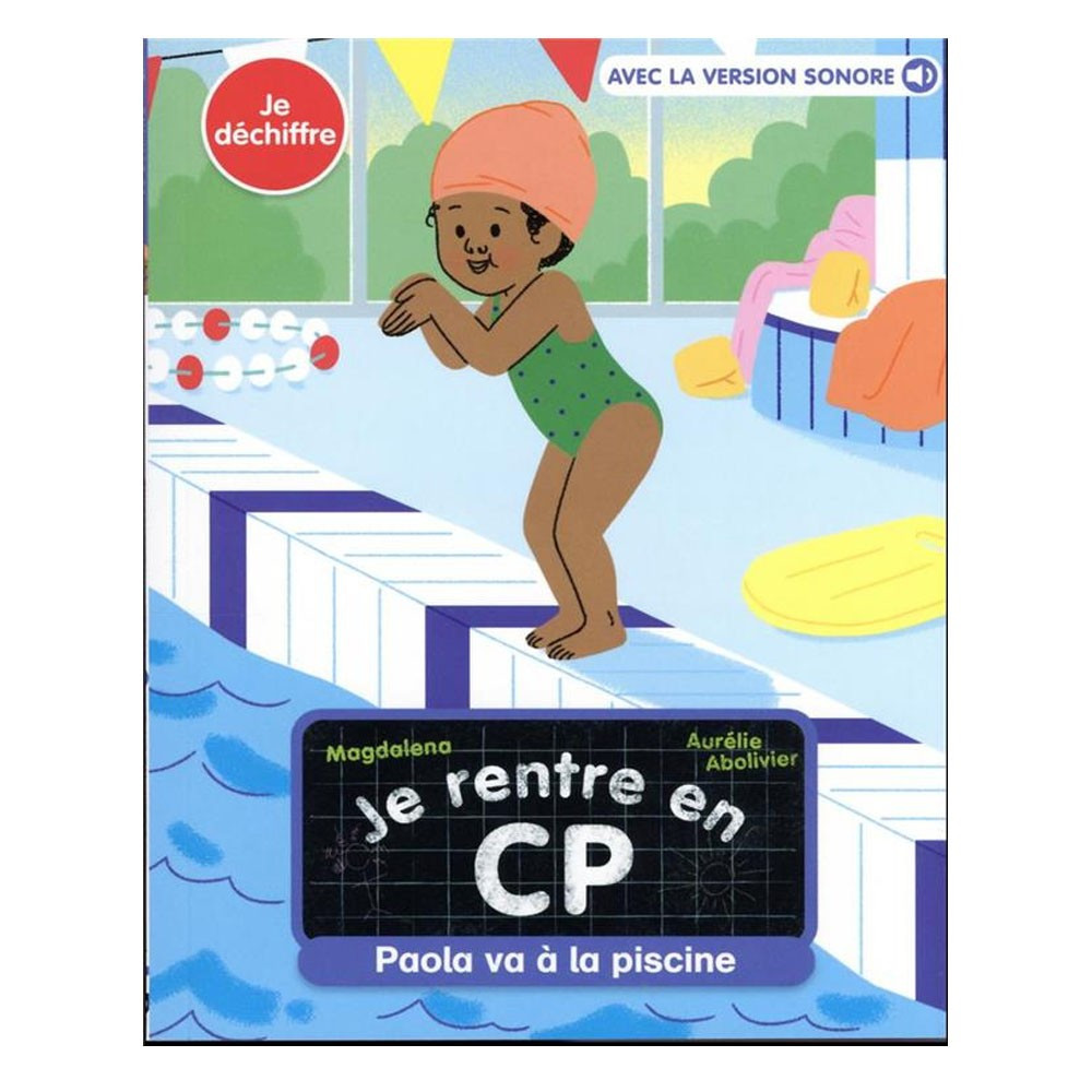 Je rentre en CP Tome 21 -  Paola va à la piscine