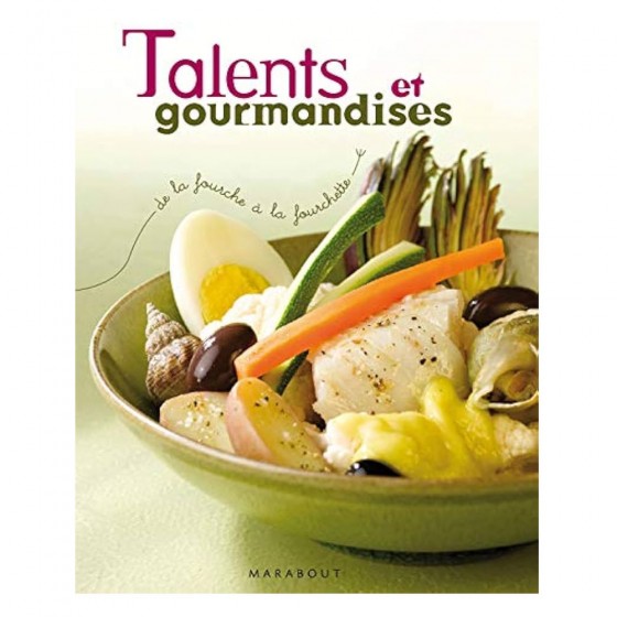 Talents et gourmandises -...
