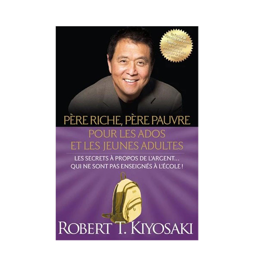 Père riche, père pauvre pour les ados et les jeunes adultes